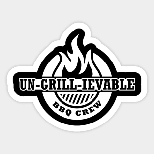 Un-Grill-ievable BBQ Crew - white version Sticker